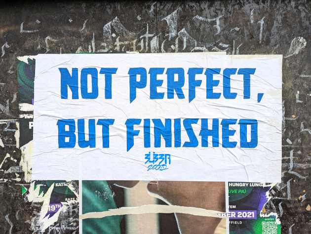 Paste-up with the words 'Not Perfect, But Finished'